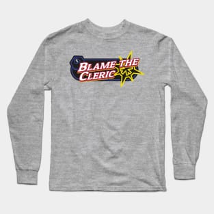 Blame the Cleric Long Sleeve T-Shirt